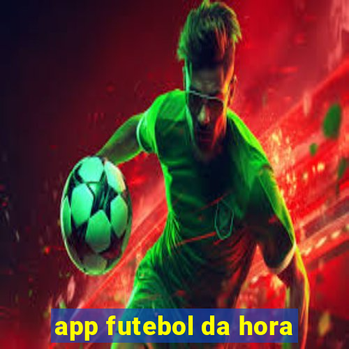 app futebol da hora